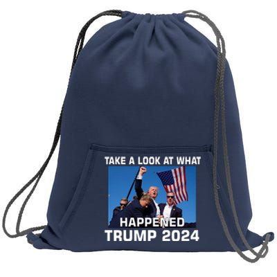 Donald Trump Take A Look What Happened I DonT Die Easily Sweatshirt Cinch Pack Bag