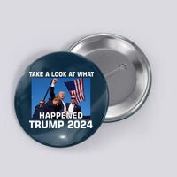 Donald Trump Take A Look What Happened I DonT Die Easily Button