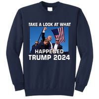 Donald Trump Take A Look What Happened I DonT Die Easily Tall Sweatshirt