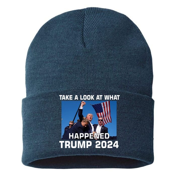 Donald Trump Take A Look What Happened I DonT Die Easily Sustainable Knit Beanie