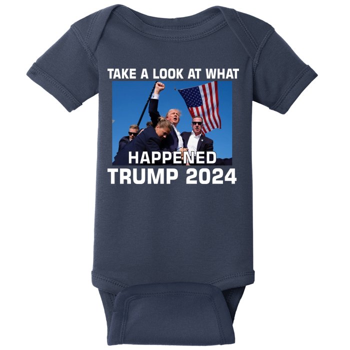 Donald Trump Take A Look What Happened I DonT Die Easily Baby Bodysuit