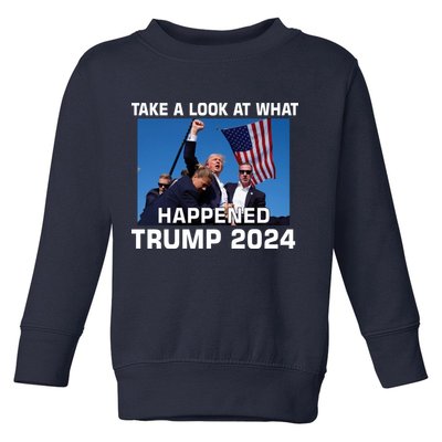 Donald Trump Take A Look What Happened I DonT Die Easily Toddler Sweatshirt