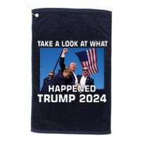 Donald Trump Take A Look What Happened I DonT Die Easily Platinum Collection Golf Towel