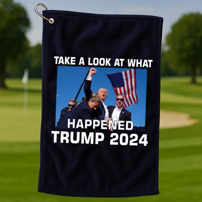 Donald Trump Take A Look What Happened I DonT Die Easily Golf Towel