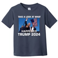 Donald Trump Take A Look What Happened I DonT Die Easily Toddler T-Shirt