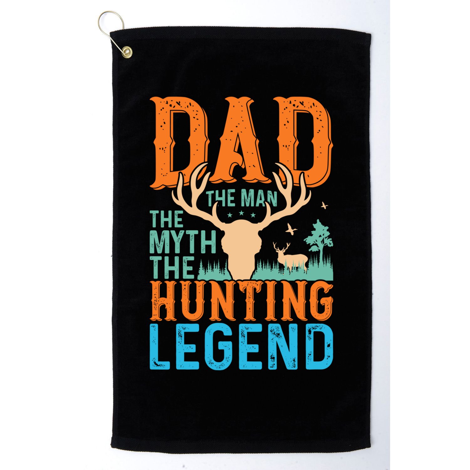Dad The The Myth The Hunting Legend Gift Golf Towel
