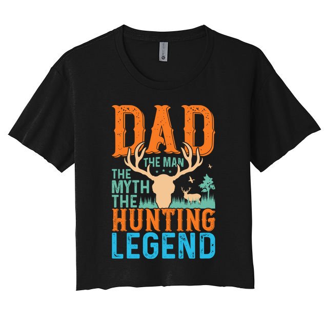 Dad The The Myth The Hunting Legend Gift Crop Top