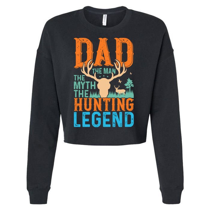 Dad The The Myth The Hunting Legend Gift Cropped Pullover Crew