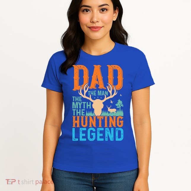Dad The The Myth The Hunting Legend Gift Womens T-Shirt