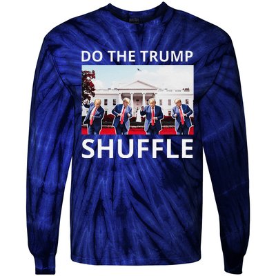 Do The Trump Shuffle Funny Trump Dance At White House 2024 Tie-Dye Long Sleeve Shirt