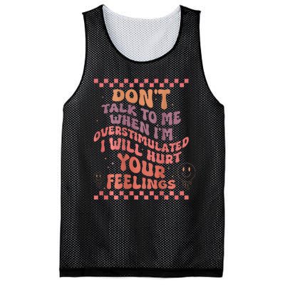 DonT Talk To Me When IM Overstimulated Groovy Mesh Reversible Basketball Jersey Tank