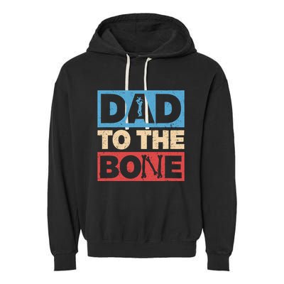 Dad To The Bone Bad Dad Humor Garment-Dyed Fleece Hoodie