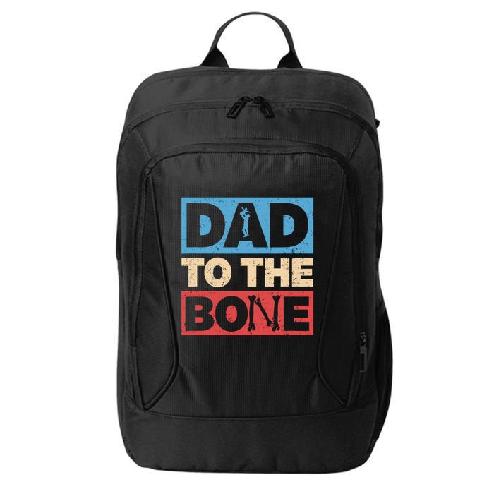 Dad To The Bone Bad Dad Humor City Backpack