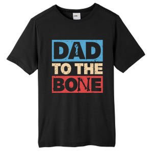 Dad To The Bone Bad Dad Humor Tall Fusion ChromaSoft Performance T-Shirt