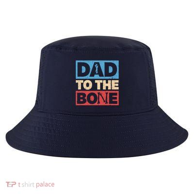 Dad To The Bone Bad Dad Humor Cool Comfort Performance Bucket Hat