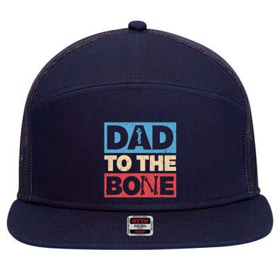 Dad To The Bone Bad Dad Humor 7 Panel Mesh Trucker Snapback Hat