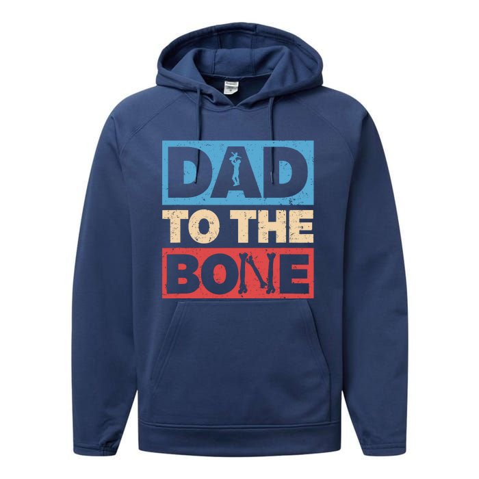 Dad To The Bone Bad Dad Humor Performance Fleece Hoodie