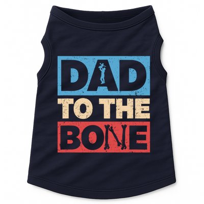 Dad To The Bone Bad Dad Humor Doggie Tank