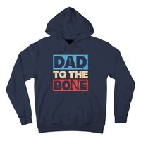 Dad To The Bone Bad Dad Humor Hoodie