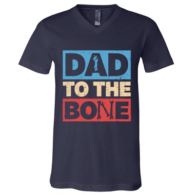Dad To The Bone Bad Dad Humor V-Neck T-Shirt