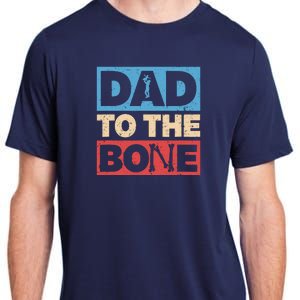 Dad To The Bone Bad Dad Humor Adult ChromaSoft Performance T-Shirt