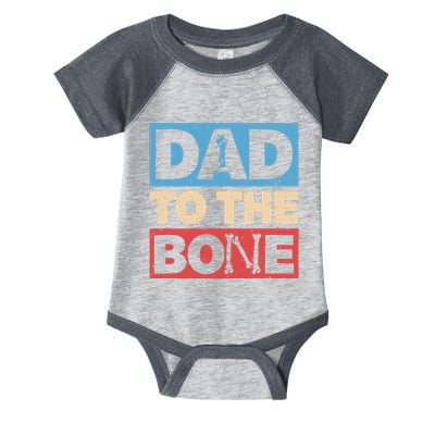 Dad To The Bone Bad Dad Humor Infant Baby Jersey Bodysuit