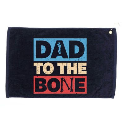 Dad To The Bone Bad Dad Humor Grommeted Golf Towel