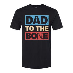 Dad To The Bone Bad Dad Humor Softstyle CVC T-Shirt