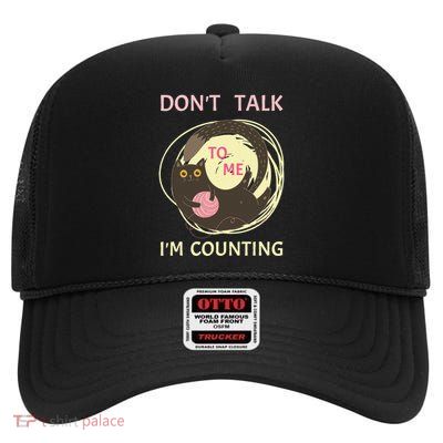 DonT Talk To Me IM Counting Funny Crochet Cat Lover High Crown Mesh Back Trucker Hat