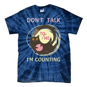 DonT Talk To Me IM Counting Funny Crochet Cat Lover Tie-Dye T-Shirt