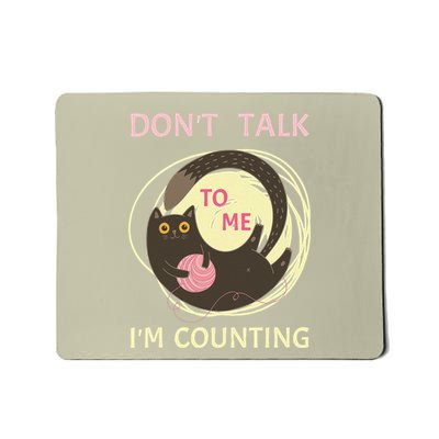 DonT Talk To Me IM Counting Funny Crochet Cat Lover Mousepad