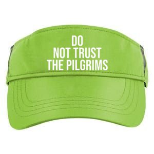 Don't Trust The Pilgrims Thanksgiving Native American Adult Drive Performance Visor