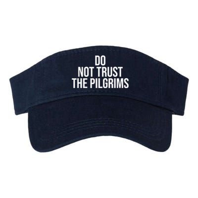 Don't Trust The Pilgrims Thanksgiving Native American Valucap Bio-Washed Visor