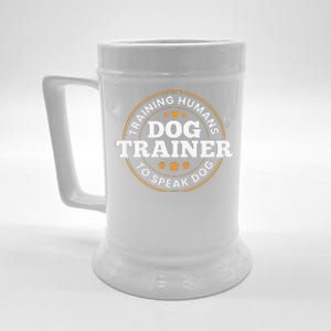 Dog Trainer Training Humans To Speak Dog Funny Dog Training Beer Stein