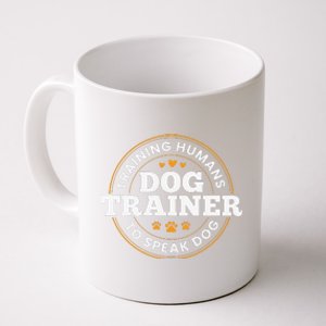 Dog Trainer Training Humans To Speak Dog Funny Dog Training Coffee Mug