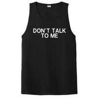 DonT Talk To Me Print On The Back Funny Anti Social Quote PosiCharge Competitor Tank