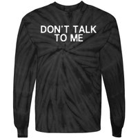 DonT Talk To Me Print On The Back Funny Anti Social Quote Tie-Dye Long Sleeve Shirt