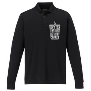 DonT Talk To Me Unless IVe Had My Coffee Funny Matching Performance Long Sleeve Polo