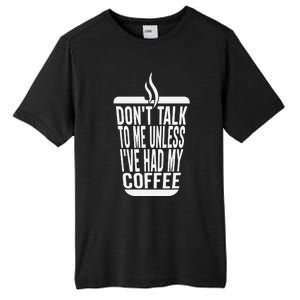 DonT Talk To Me Unless IVe Had My Coffee Funny Matching Tall Fusion ChromaSoft Performance T-Shirt