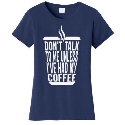 DonT Talk To Me Unless IVe Had My Coffee Funny Matching Women's T-Shirt