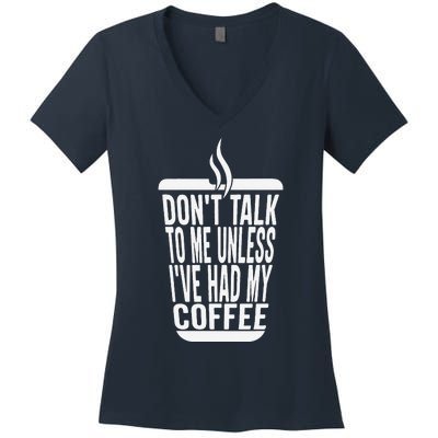 DonT Talk To Me Unless IVe Had My Coffee Funny Matching Women's V-Neck T-Shirt