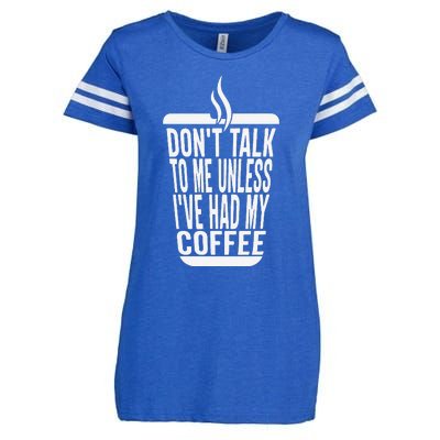 DonT Talk To Me Unless IVe Had My Coffee Funny Matching Enza Ladies Jersey Football T-Shirt