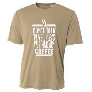 DonT Talk To Me Unless IVe Had My Coffee Funny Matching Cooling Performance Crew T-Shirt