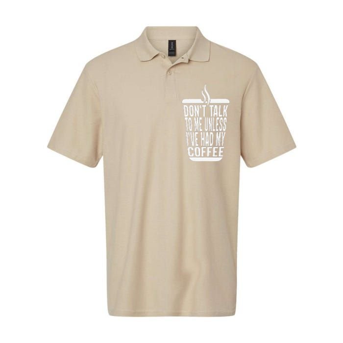 DonT Talk To Me Unless IVe Had My Coffee Funny Matching Softstyle Adult Sport Polo