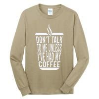 DonT Talk To Me Unless IVe Had My Coffee Funny Matching Tall Long Sleeve T-Shirt