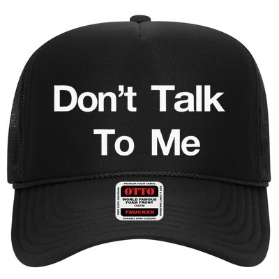 Dont Talk To Me Trucker Hat