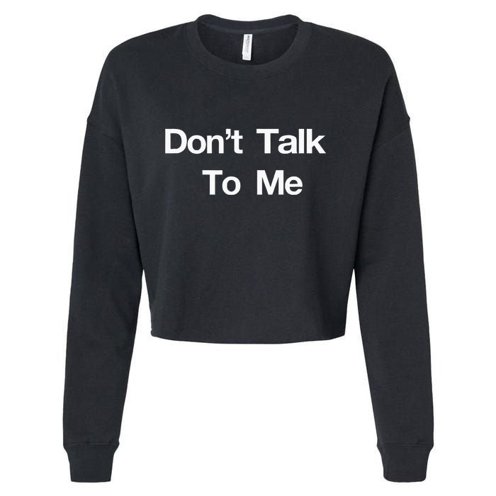 Dont Talk To Me Cropped Pullover Crew