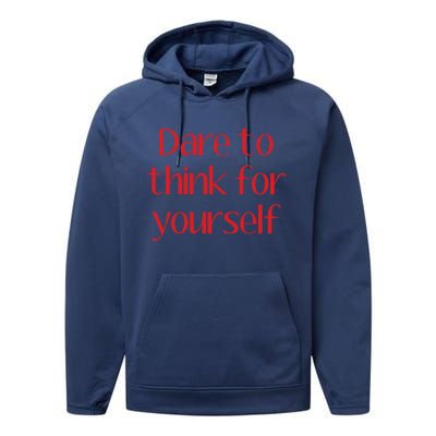 Dare To Think For Yourself Performance Fleece Hoodie