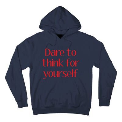 Dare To Think For Yourself Tall Hoodie