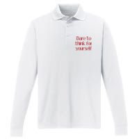 Dare To Think For Yourself Performance Long Sleeve Polo